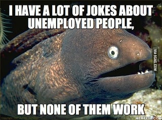 Unemployment pun