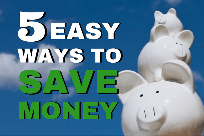 5 easy ways to save money