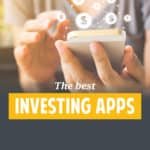 If you find it difficult to choose which investing app to use, start by going through this list and learning more about our picks for best investing apps.