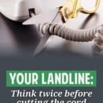 If you're thinking of cutting the cord on your landline, here are some helpful arguments you might want to consider and think about before making a decision.