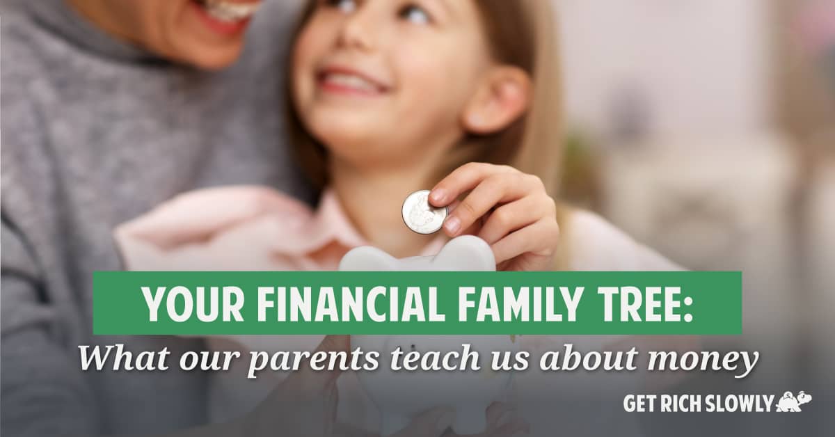Your financial family tree: What our parents teach us about money