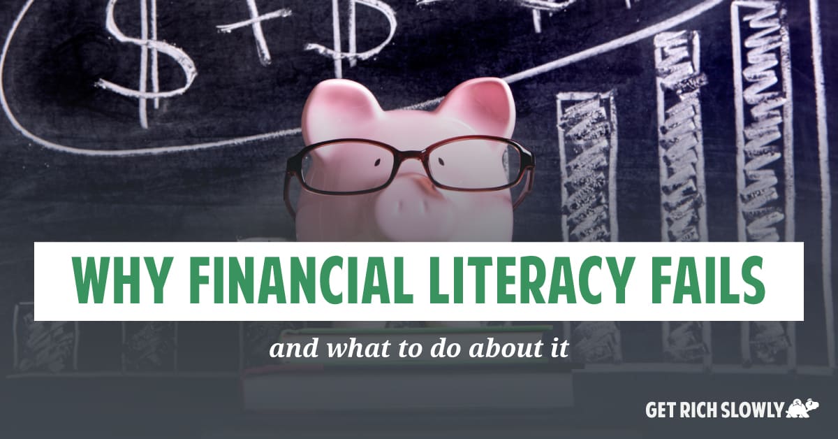 Why financial literacy fails (and what to do about it)