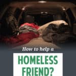 Helping a friend with financial problems makes me feel good. What can the average person do to help a homeless friend? Would you help a homeless friend?