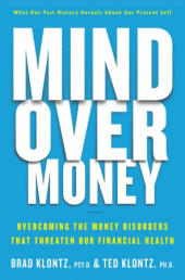 Mind Over Money by Brad and Ted Klontz