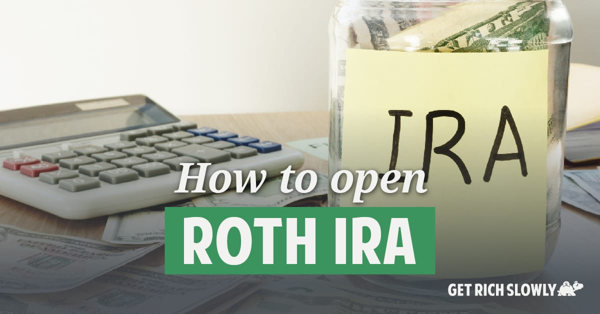 How to open a Roth IRA