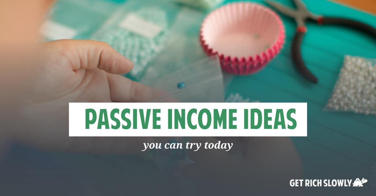 Passive income ideas you can try today
