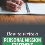 What do you want out of life? Too many people fail to answer this question. I believe that writing a personal mission statement is one of the best ways to improve your financial decisions (and the rest of your life too).