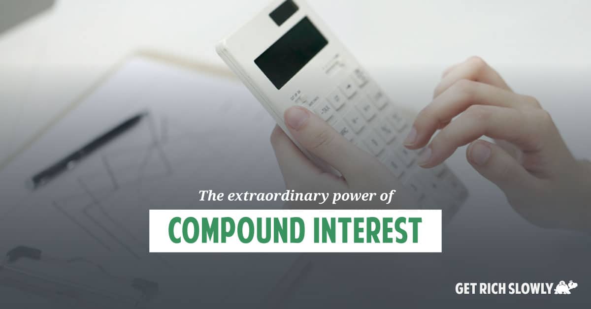 The extraordinary power of compound interest