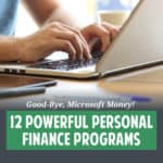 Want to manage your money better? Check out 12 powerful personal finance programs that will get you and your finances on track once and for all.