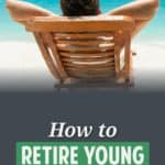 I recently picked up a book called How to Retire Young. Thought it's old, much of its advice on retiring young is still rock solid. Here's a look at advice from 1989 about how to retire early and achieve financial independence.
