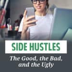 Side hustles are all the rage. And while I agree there are a lot of great things about taking on a side gig, there are also some things to beware of.