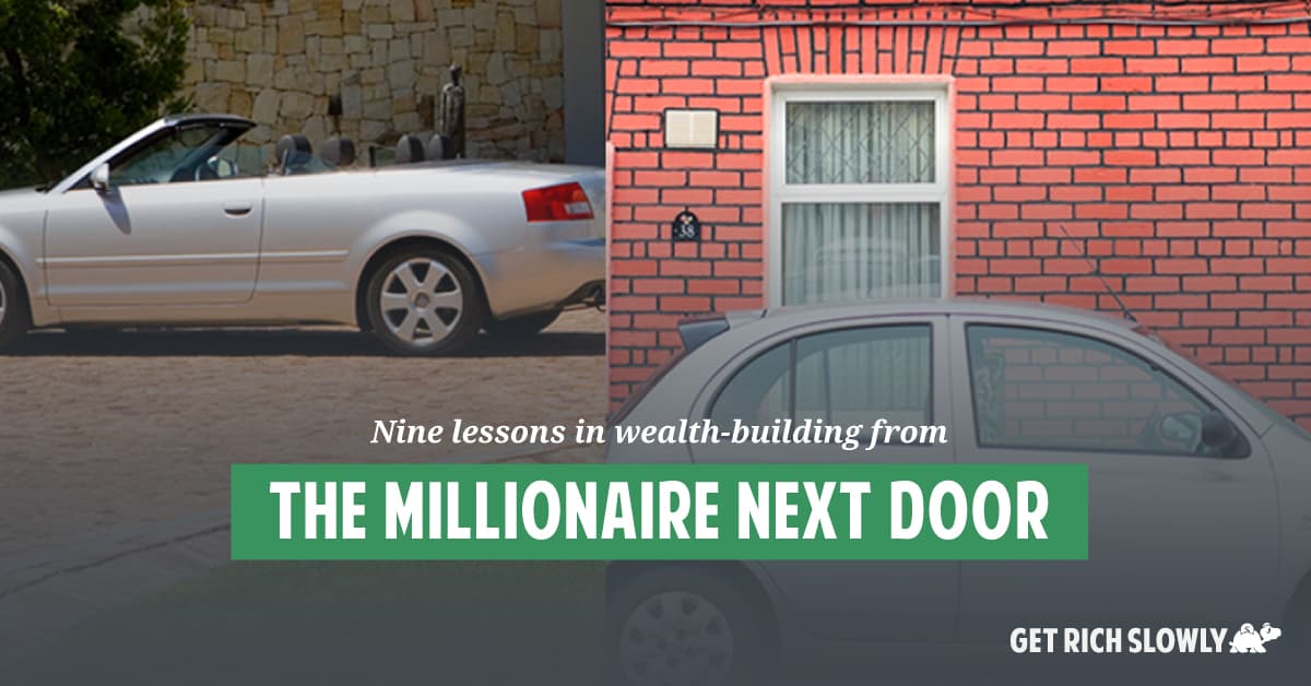Nine lessons in wealth-building from The Millionaire Next Door