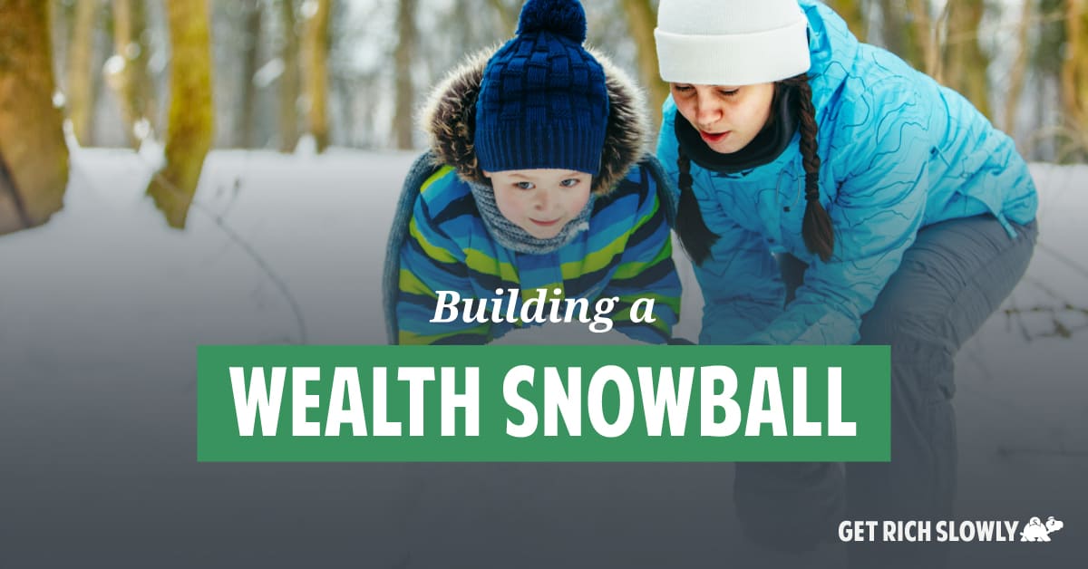 Building a wealth snowball